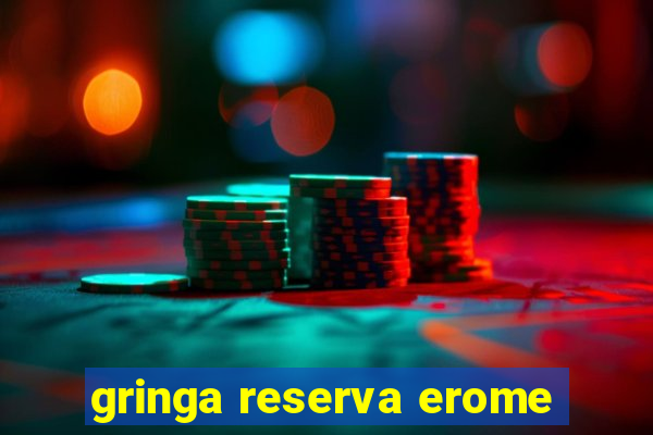 gringa reserva erome